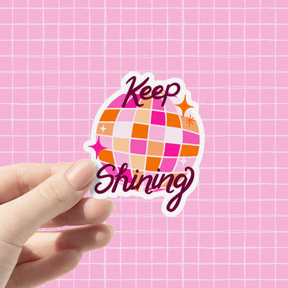 Keep Shining | Vinyl Sticker